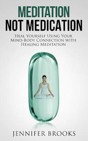Meditation Not Medication
