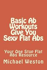 Basic AB Workouts Give You Sexy Flat ABS