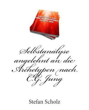 Selbstanalyse angelehnt an die Archetypen nach C.G. Jung