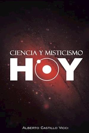 Ciencia y misticismo...hoy