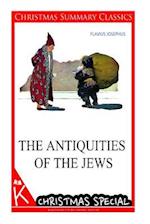 The Antiquities of the Jews [christmas Summary Classics]