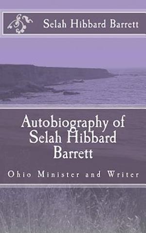 Autobiography of Selah Hibbard Barrett