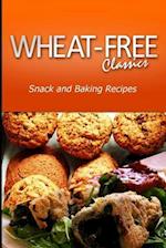 Wheat-Free Classics - Snack and Baking Recipes