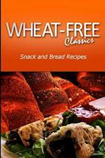 Wheat-Free Classics - Snack and Bread Recipes