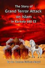The Story of Grand Terror Attack on Islam in Karbala 680 Ce