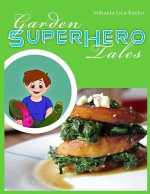 Garden Super Hero Tales