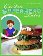 Garden Super Hero Tales