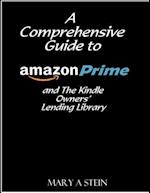 A Comprehensive Guide to Amazon Prime and the Kindle Owners? Lending Library