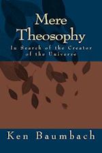 Mere Theosophy