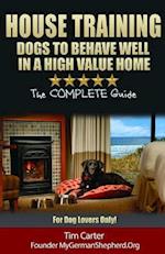 House Training Dogs to Behave Well in a High Value Home