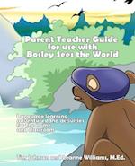 Parent / Teacher Guide for Use with Bosley Sees the World
