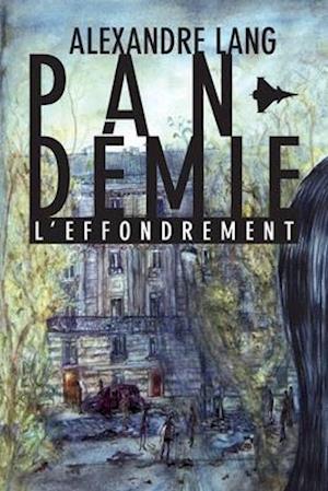 Pandemie, L'Effondrement