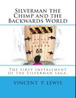 Silverman the Chimp and the Backwards World