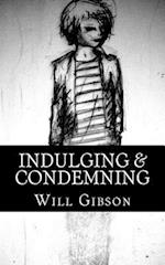 Indulging & Condemning