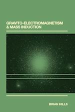 Gravito-Electromagnetism & Mass Induction