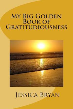 My Big Golden Book of Gratitudiousness