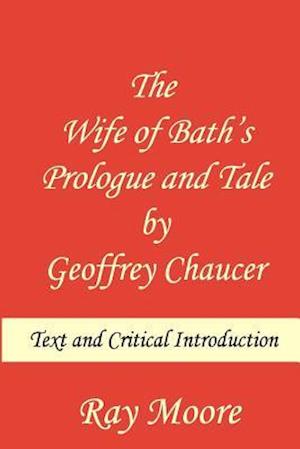 The Wife of Bath's Prologue and Tale by Geoffrey Chaucer