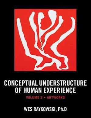 Conceptual Understructure of Human Experience