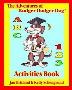 The Adventures of Rodger Dodger Dog Activities Book