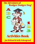 The Adventures of Rodger Dodger Dog Activities Book