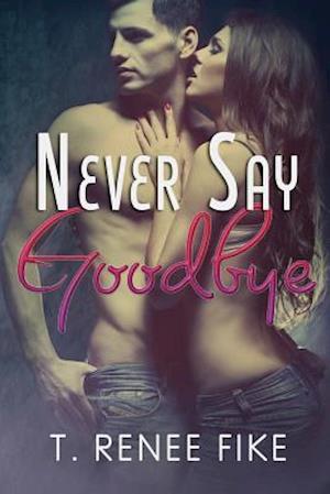 Never Say Goodbye