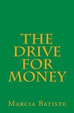 The Drive for Money