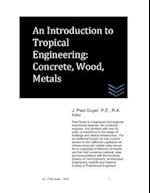 An Introduction to Tropical Engineering