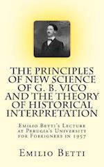 The Principles of New Science of G. B. Vico and the Theory of Historical Interpretation