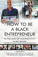 How To Be A Black Entrepreneur in the Age of Connectivity