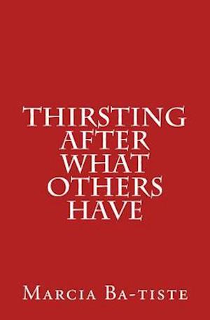 Thirsting After What Others Have