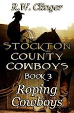 Stockton County Cowboys Book 3: Roping Cowboys 