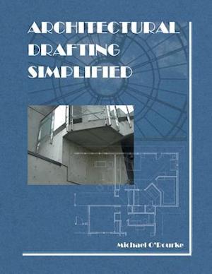 Architectural Drafting Simplified