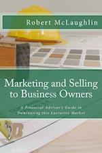 Marketing and Selling to Business Owners