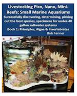 Livestocking Pico, Nano, Mini-Reefs; Small Marine Aquariums