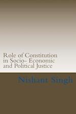 Role of Constitution in Socio- Economic and Political Justice
