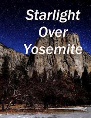 Starlight Over Yosemite