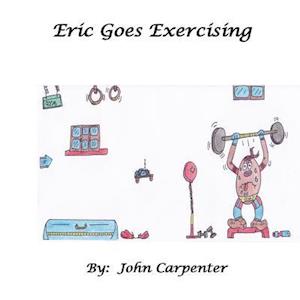 Eric Goes Exercising