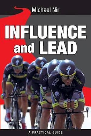 Influence and Lead: Fundamentals for Personal and Professional Growth