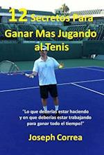 12 Secretos Para Ganar Mas Jugando Al Tenis!