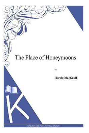 The Place of Honeymoons