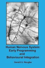 Human Nervous System: Early Programming and Behavioural Integration 