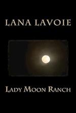 Lady Moon Ranch