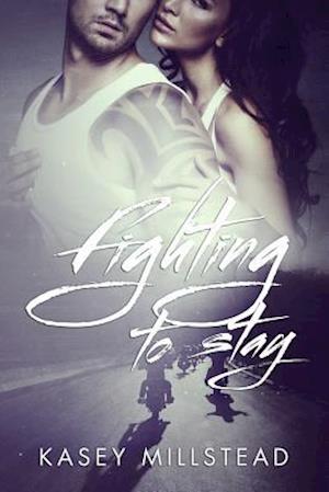 Fighting to Stay