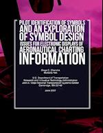 Pilot Identification of Symbols and an Exploration of Symbol Design Issues for Electronic Displays of Aeronautical Charting Information