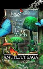 Gone with the Fairy Winds (the Amuylett Saga)