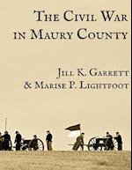 The Civil War in Maury County, Tennessee