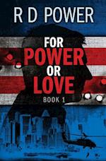 For Power or Love, Book 1