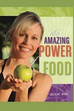 The Amazing Power of Food