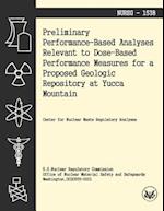 Preliminary Performance-Baes Analysis Relevant to Dose-Based Performance Measures for a Proposed Geologic Repository at Yucca Mountain