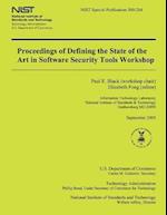 Proceedings of Defining the State of the Art in Software Security Tools Workshop